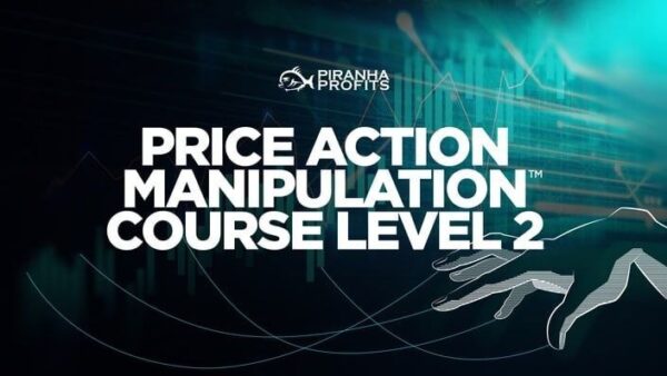 Piranha Profits Price Action Manipulation Level 2