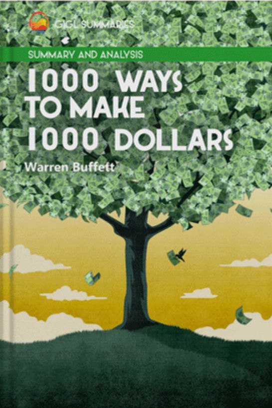 One Thousand Ways to Make $1000 Warren Buffet By- F C Minaker