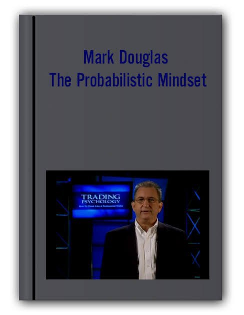 MARK DOUGLAS - THE PROBABILISTIC MINDSET Premium Course